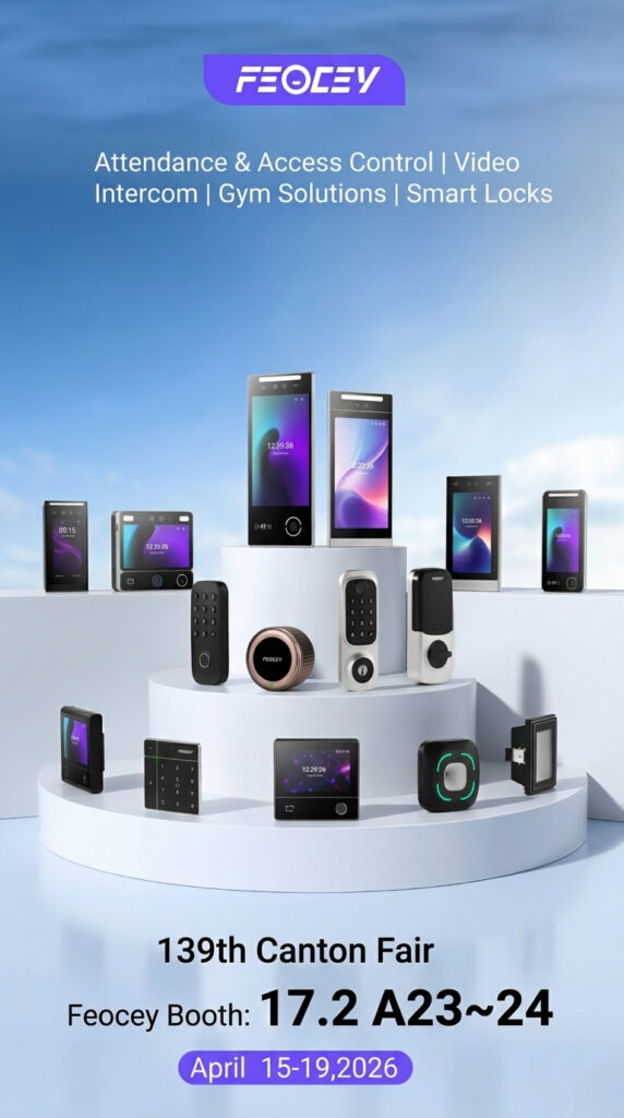 Feocey 139th Canton Fair 2026 Booth 17.2 A23~24 Full Smart Security Product Line